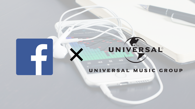 Facebook ประกาศร่วมมือกับ Universal Music Group เปิดประตูสู่แหล่งเพลงที่ยิ่งใหญ่